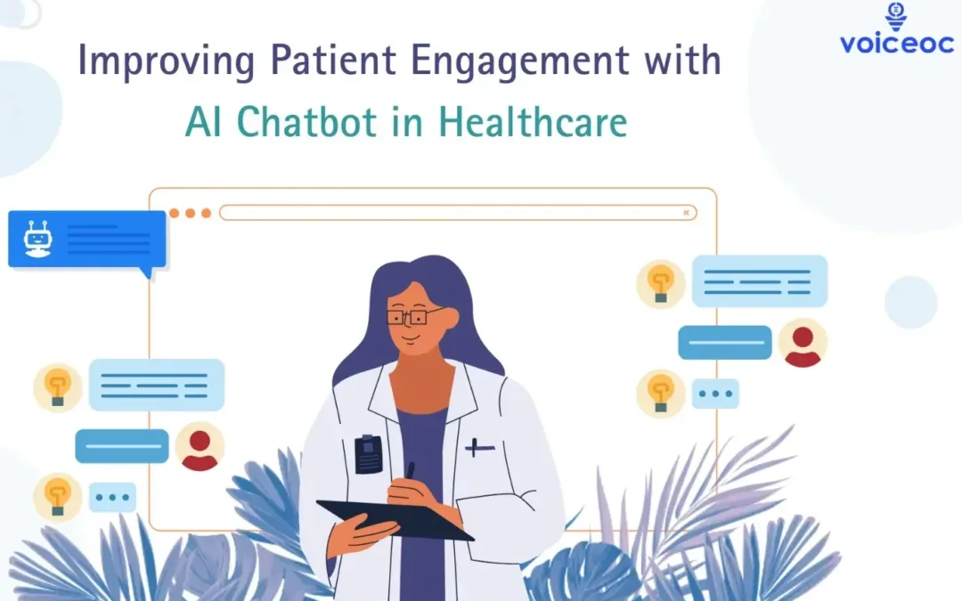 Improving Patient Engagement with AI Chatbots in Healthcare